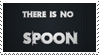 THERE IS NO SPOON by zoshi