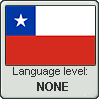 Chilean Spanish language level NONE by TheFlagandAnthemGuy